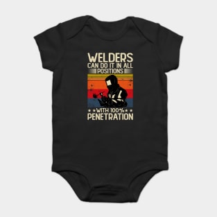 Welders Can Do It In All Positions With 100% Penetration T Shirt For Women Men Baby Bodysuit